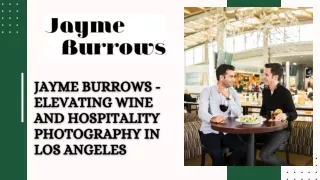 Jayme Burrows - Elevating Wine and Hospitality Photography in Los Angeles