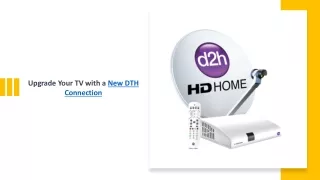 upgrade your tv with a new dth connection
