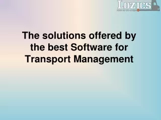 The solutions offered by the best Software for Transport Management
