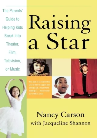 Download Book [PDF]  Raising a Star: The Parent's Guide to Helping Kids Break in