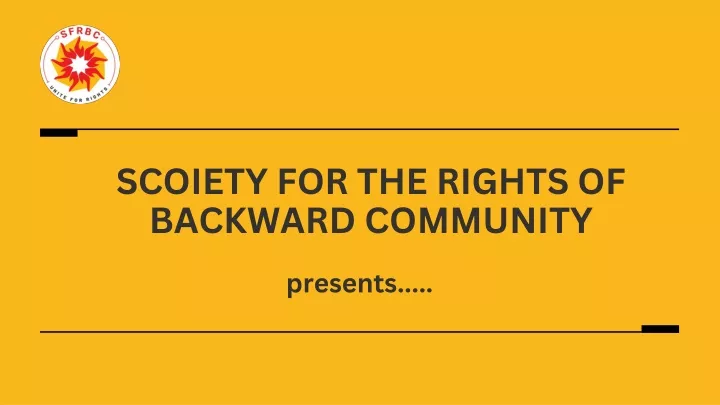 scoiety for the rights of backward community