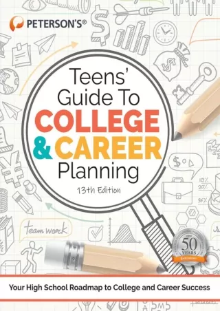 [PDF READ ONLINE] Teens' Guide to College and Career Planning