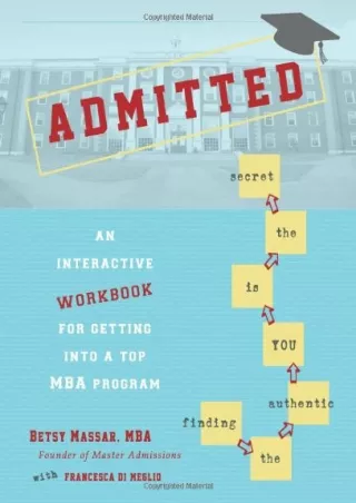 PDF_  Admitted: An Interactive Workbook for Getting Into a Top MBA Program