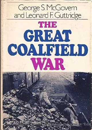 [PDF READ ONLINE]  The Great Coalfield War