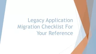 Legacy Application Migration Checklist For Your Reference