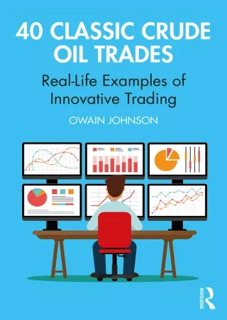 PDF/READ/DOWNLOAD  40 Classic Crude Oil Trades (Routledge Classic Market Trades)