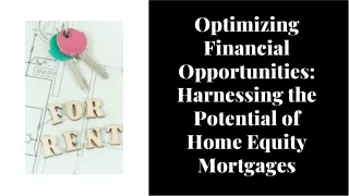 Financial Opportunities Harnessing the Potential of Home Equity Mortgages