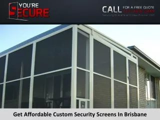 Get Affordable Custom Security Screens In Brisbane