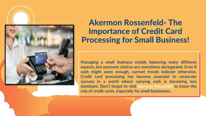akermon rossenfeld the importance of credit card processing for small business