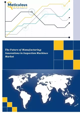 The Future of Manufacturing Innovations in Inspection Machines Market