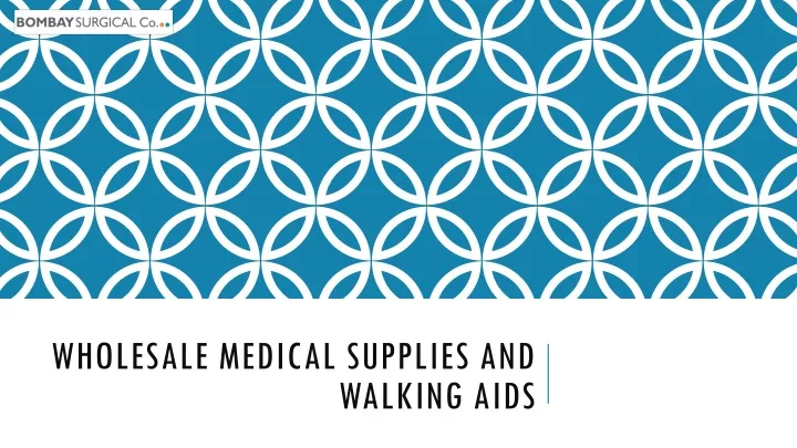 wholesale medical supplies and walking aids