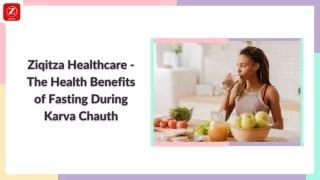 Ziqitza Healthcare- The Health Benefits of Fasting During Karva Chauth