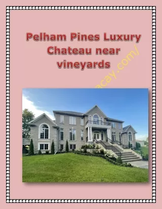 Pelham Pines Luxury Chateau near vineyards