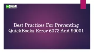 Best Practices For Preventing QuickBooks Error 6073 And 99001