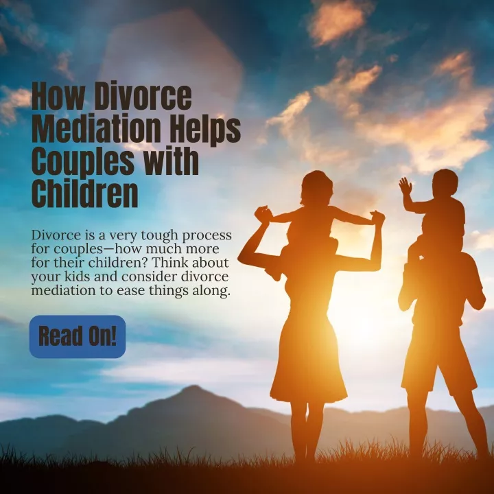 how divorce mediation helps couples with children