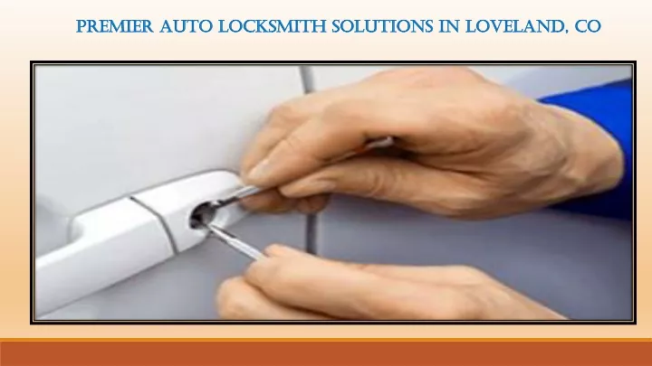 premier auto locksmith solutions in loveland co