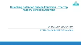 Duscha Education - The Top Nursery School in Ashiyana
