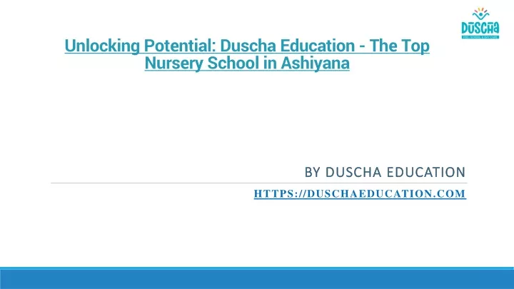 unlocking potential duscha education the top nursery school in ashiyana