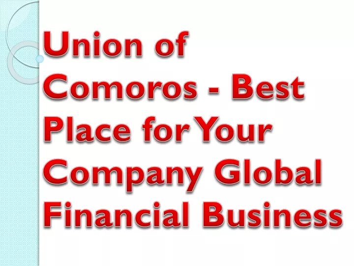 union of comoros best place for your company global financial business