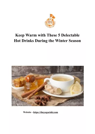 Keep Warm with These 5 Delectable Hot Drinks During the Winter Season.docx
