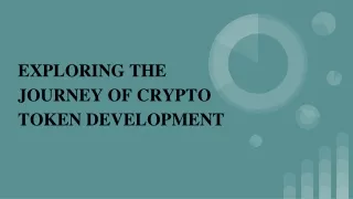 EXPLORING THE JOURNEY OF CRYPTO TOKEN DEVELOPMENT