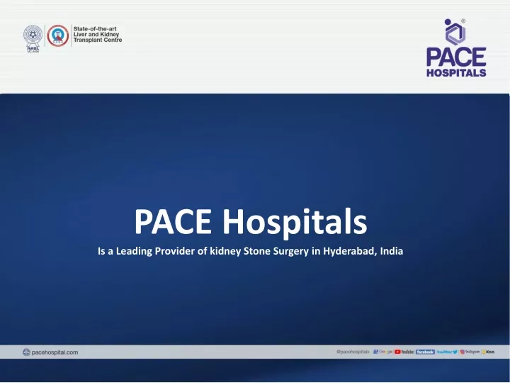 pace hospitals i s a leading provider of kidney stone surgery in hyderabad india