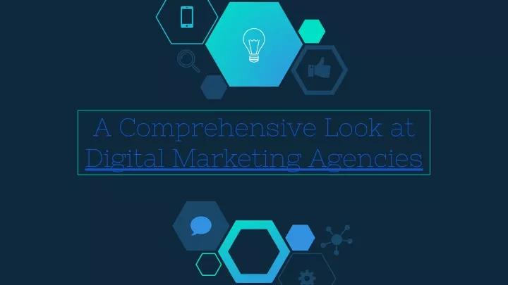 a comprehensive look at digital marketing agencies