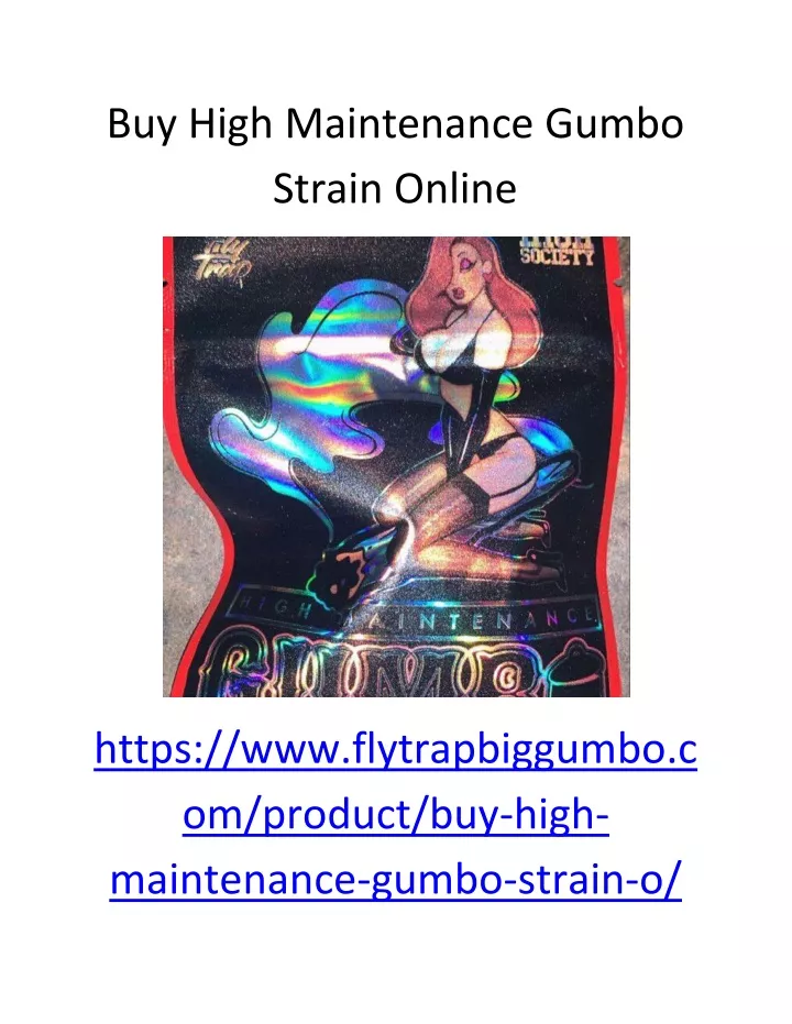 buy high maintenance gumbo strain online