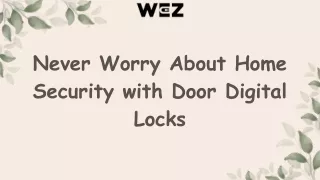 Nеvеr Worry About Homе Sеcurity with Door Digital Locks