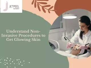 Get Best Noninvasive Skin Treatments at JetPeel