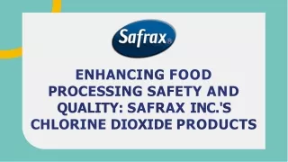 Safrax Inc.'s Contributions to Food Processing Safety and Quality