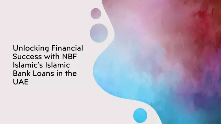 unlocking financial success with nbf islamic s islamic bank loans in the uae