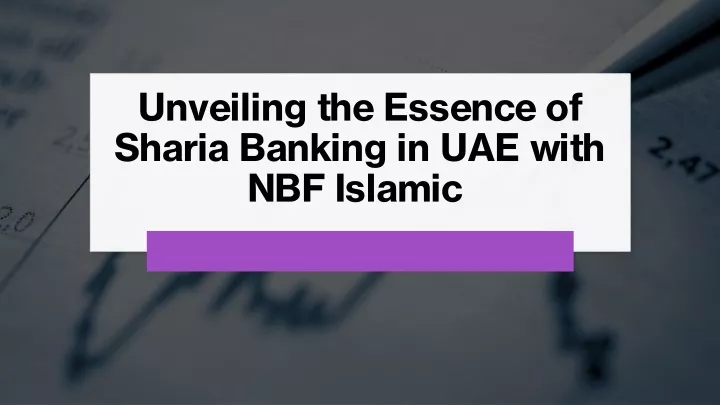 unveiling the essence of sharia banking in uae with nbf islamic