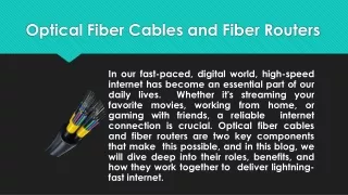 Optical Fiber Cables and Fiber Routers