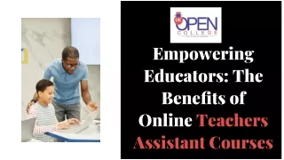 Empowering Educators The Beneﬁts of Online Teachers Assistant Courses