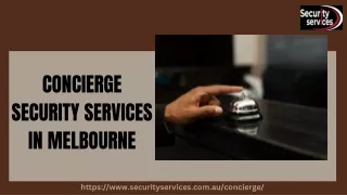 CONCIERGE SECURITY SERVICES IN MELBOURNE, PPTX