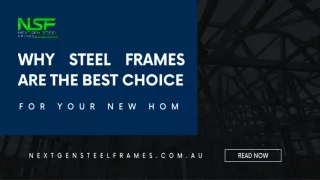 Why Steel Frames Are the Best Choice for Your New Home