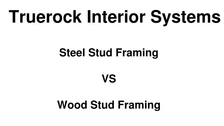 steel stud framing vs wood stud framing