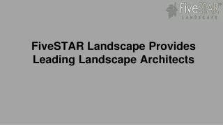 FiveSTAR Landscape Provides Leading Landscape Architects