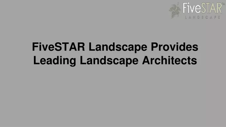 fivestar landscape provides leading landscape