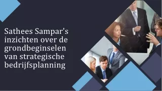 Sathees Sampar's inzichten over de grondbeginselen van strategische bedrijfsplanning