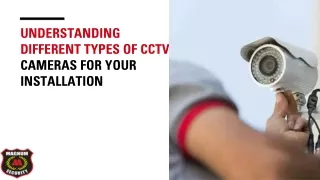 UNDERSTANDING DIFFERENT TYPES OF CCTV CAMERAS FOR YOUR INSTALLATION_