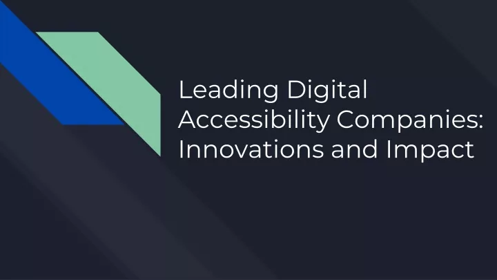 leading digital accessibility companies innovations and impact