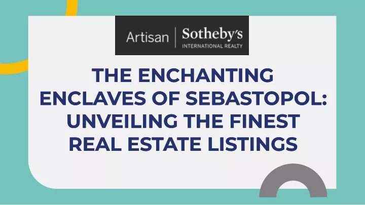 the enchanting enclaves of sebastopol unveiling