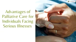 Advantages of Palliative Care for Individuals Facing Serious Illnesses