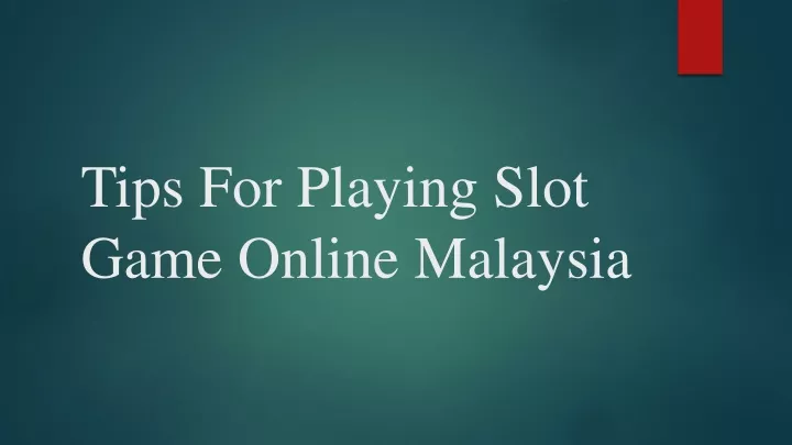 tips for playing slot game online malaysia