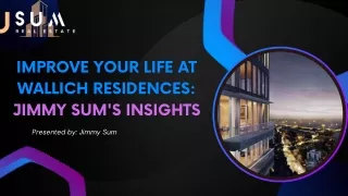 Elevate Your Life at Wallich Residences - Insights by Jimmy Sum