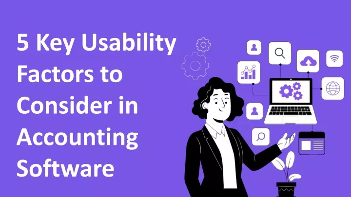 5 key usability factors to consider in accounting