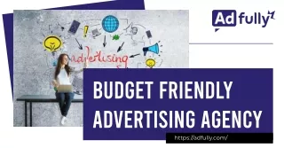 Affordable Advertising Solutions: The Budget-Friendly Advertising Agency