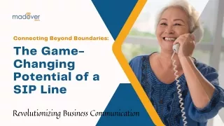 Connecting Beyond Boundaries The Game-Changing Potential of a SIP Line